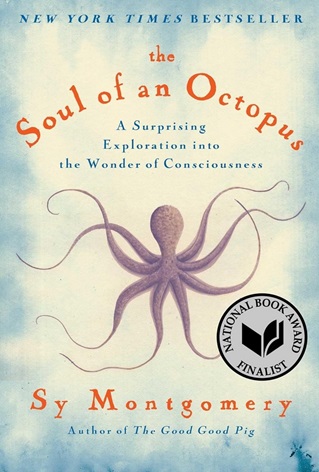 The Soul of an Octopus, by Sy Montgomery