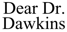 Dear Dr. Dawkins